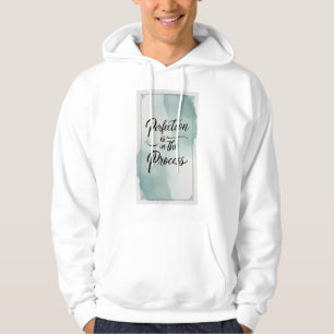 Perfektion ligger i processen hoodie