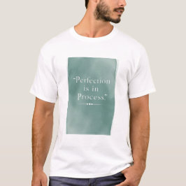 Perfektion ligger i processen t shirt