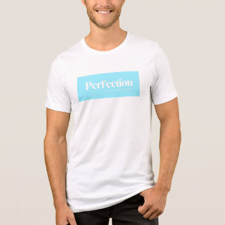 PERFEKTION med tecken T-Shirt. T Shirt
