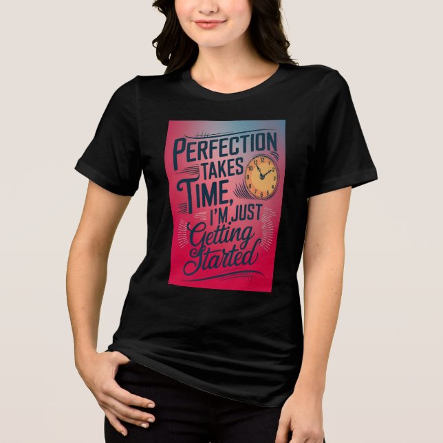 Perfektion tar tid t shirt (Framsida)