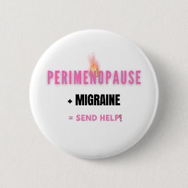 Perimenopause + Migrän = Roligt Skicka Hjälp Knapp
