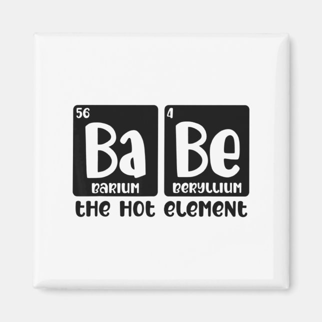 Periodic Table Of Babe The Hot Element Valentines  Magnet (Framsidan)
