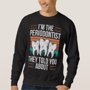 Periodontist Mouthwash Dentist Tooth Periodontist Lång Ärmad Tröja