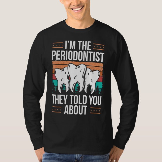 Periodontist Mouthwash Dentist Tooth Periodontist T Shirt (Framsida)