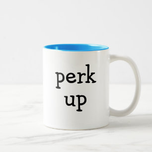 Perk Up Coffee Mugg