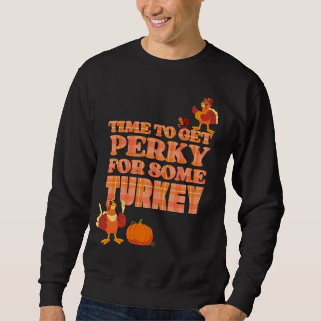 PERKY FOR TURKEY Thanksgiving Lång Ärmad Tröja (Framsida)