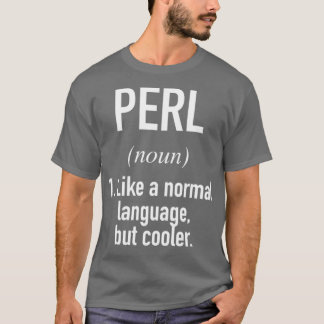 Perl Programming Language Definition Programmer Co T Shirt