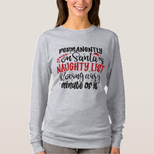 Permanent på Santa's Naught-listan och Loving All T Shirt
