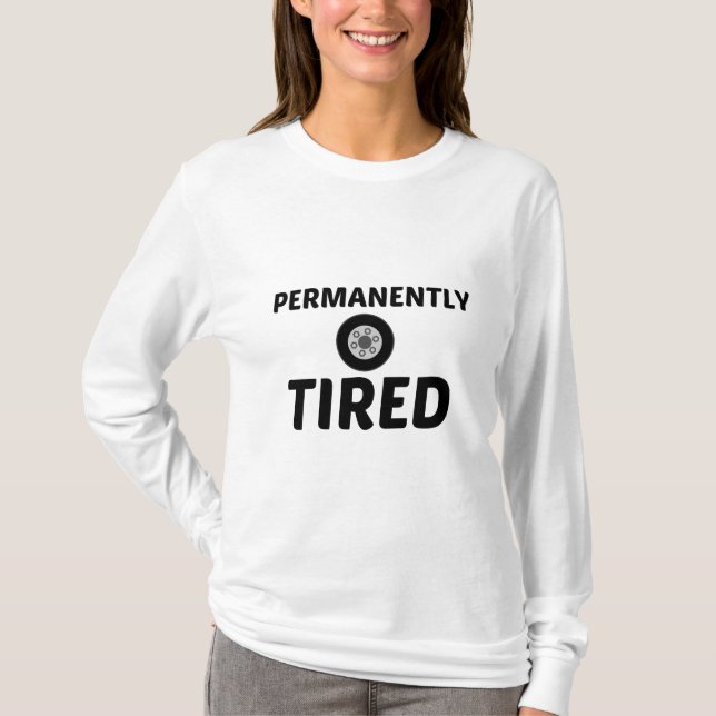 PERMANENT TIRED T SHIRT (Framsida)