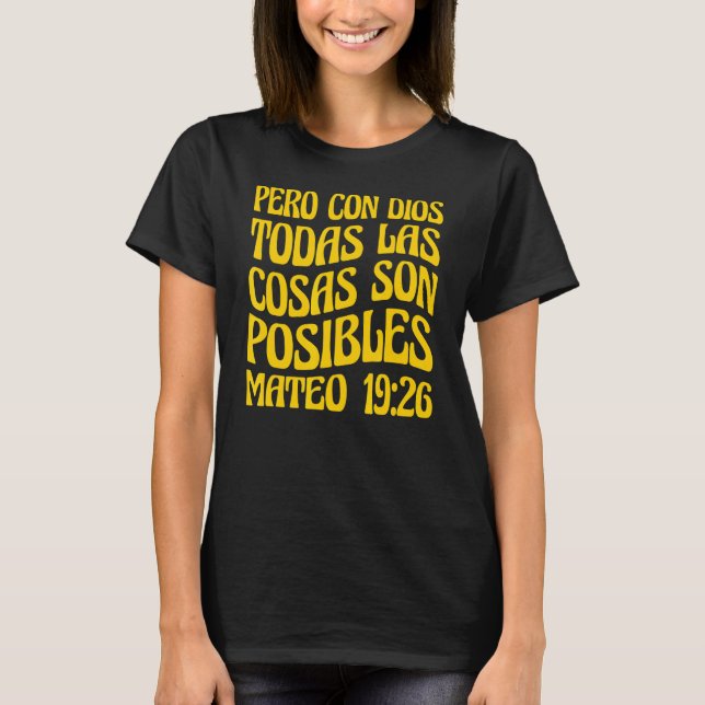 Pero Con Dios Todas Las Cosas Son Posibles Mateo 1 T Shirt (Framsida)
