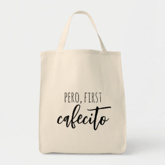 Pero First Cafecito Funny Spain Coffee Quote Tygkasse
