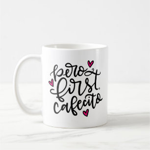 Pero First, Cafecito, handskriven Kaffemugg
