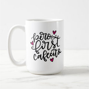 Pero First, Cafecito, handskriven Kaffemugg