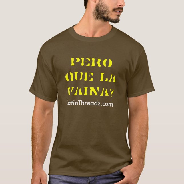 peroquela Vaina? Tee Shirt (Framsida)