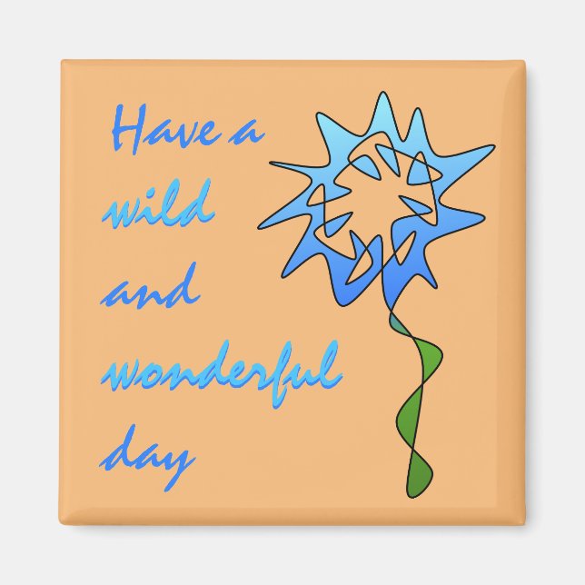 Perpetual Blue Wildblomma "Vild and Wonderful Day" Magnet (Framsidan)