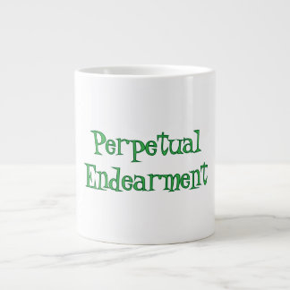 Perpetual Endearment Specialty Mug Jumbo Mugg