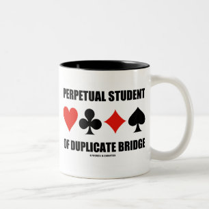 Perpetual Student of Duplicate Bridge (Card Kostym Två-Tonad Mugg