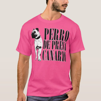 Perro de Presa Canario Dogo Canario (7) T Shirt