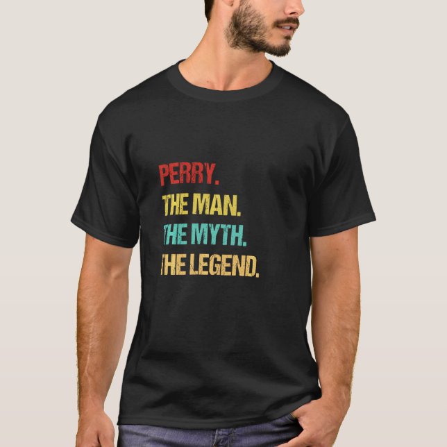 Perry the Man the Myth the Legend T Shirt (Framsida)