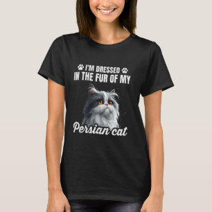 Perser KATTER FÖR FÅR ELLER MIG MED PäLSEN PÅ PERS T Shirt