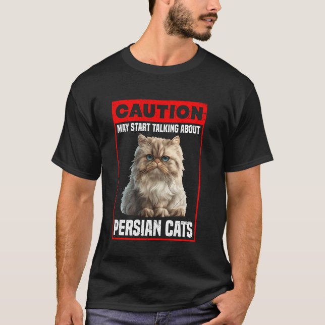 Perserkat CAUTION KAN BÖRJA PRATA OM PERSIEN T Shirt (Framsida)