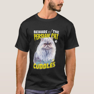 Perserkatten VAR FÖRSiktig MED PERSERKATTENS KRAMA T Shirt