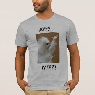 PerserkattmemeAyye WTF skjorta T Shirt