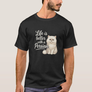 Perserkattsägare Livet är bättre med min perserkat T Shirt