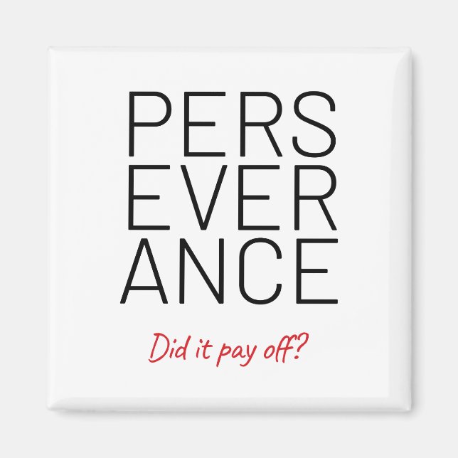 Perseverance Cheeky Joke Magnet (Framsidan)