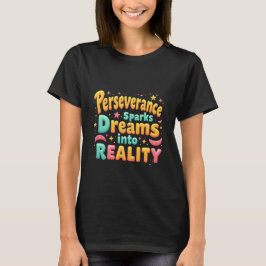 Perseverance Sparks drömmer om Reality T-Shirt