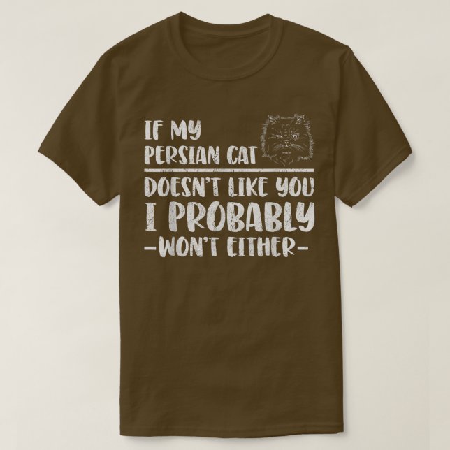 Persian Cat gillar inte  T Shirt (Design framsida)