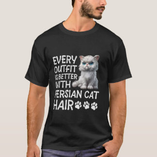Persian Cat VARJE UTFIT ÄR BÄTTRE MED PERSIAN CA T Shirt