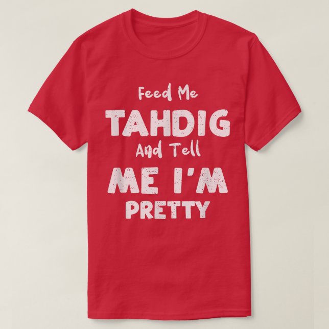 Persian Food Matar mig Tahdig och säger att jag är T Shirt (Design framsida)