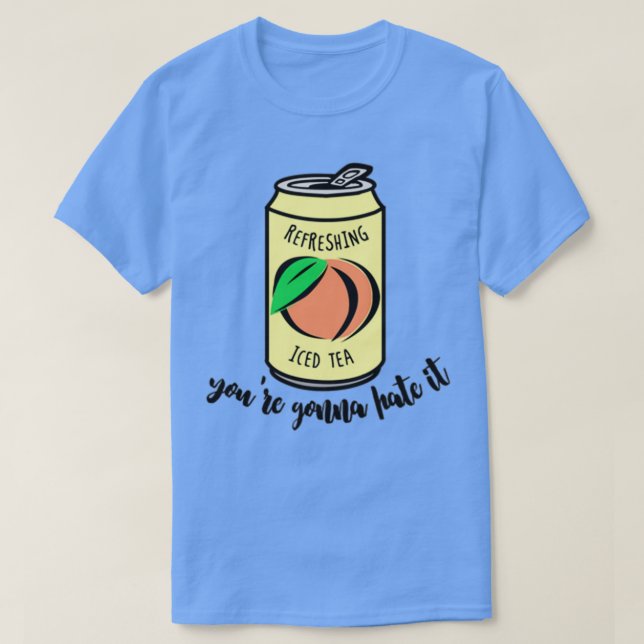 Persikofärgad tea Youx27re kommer att stoppa den T Shirt (Design framsida)