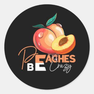 Persikor ska vara Crazy Funny Peach Pun Fruit Iced Runt Klistermärke
