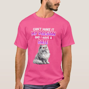 Persiska katter kan inte göra det till MIN PERSIAN T Shirt