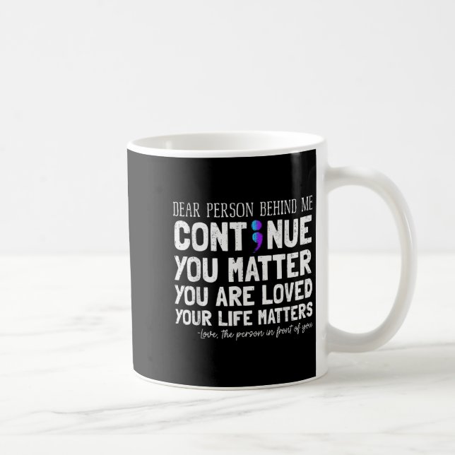 Person Behind Me Suicide Prevention &amp; Depressi Kaffemugg (Höger)