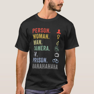 Person Camera Tv Prison Hahaha T Shirt