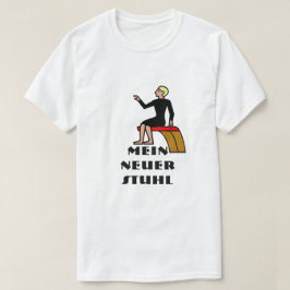 Person sitta på en stolstext, neuer Stuhl Tee Shirt