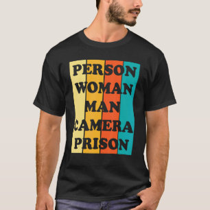 Person Woman Man Camera-fängelset 2022 T Shirt