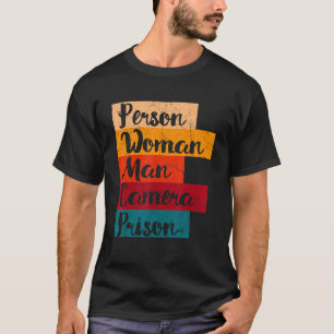 Person Woman Man Camera-fängelset T Shirt