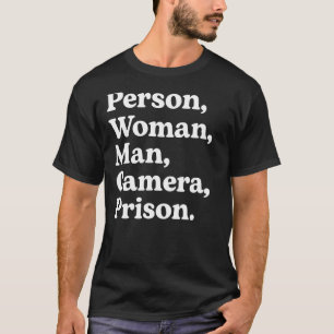 Person Woman Man Camera PRISON 13 T Shirt