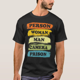 Person Woman Man Camera PRISON Coola 2022 T Shirt