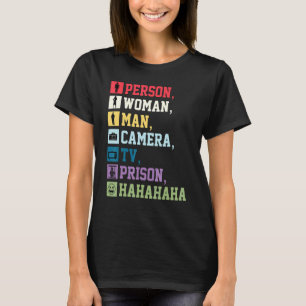 Person Woman Man Camera TV-fängelset Hahaha T Shirt