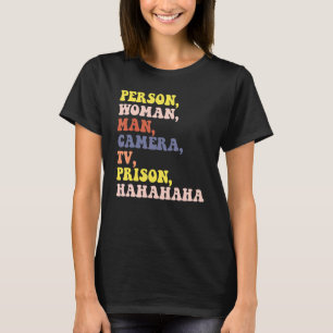 Person Woman Man Camera TV Prison Hahaha Kvinnor T Shirt