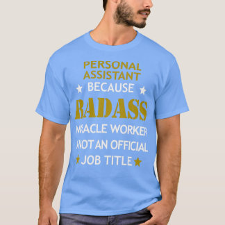 Personal Assistant Badass Birthday Den fina julen T Shirt