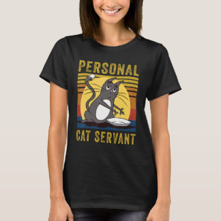 Personal Cat Servant  cute Cat mom cat dad T Shirt