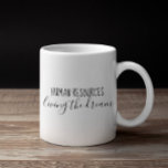 Personal HR Levande Dream Humor Office Kaffemugg<br><div class="desc">Den här designen har skapats genom digital grafik. Det kan vara personlig i området att tillhandahålla eller anpassa genom att klicka för att anpassa ytterligare alternativ och ändra namn, initialer eller ord. Du kan också ändra texten färg och stil eller ta bort texten för en bilddesign. Kontakta mig på colorflowcreations@gmail.com...</div>