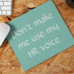 Personal HR Voice Office Humor Musmatta<br><div class="desc">Den här designen har skapats genom digital grafik. Det kan vara personlig i området att tillhandahålla eller anpassa genom att klicka för att anpassa ytterligare alternativ och ändra namn, initialer eller ord. Du kan också ändra texten färg och stil eller ta bort texten för en bilddesign. Kontakta mig på colorflowcreations@gmail.com...</div>