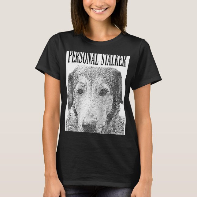 Personal Stalker German Shepherd Hund Rottweiler M T Shirt (Framsida)